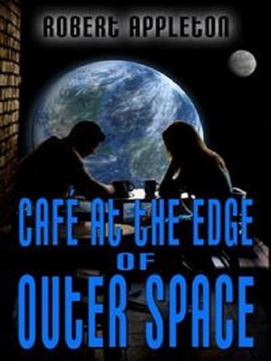 cover image of Cafe' At The Edge Of Outer Space